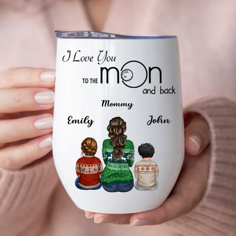 Family - I Love You To The Moon And Back - Personalized Wine Tumbler