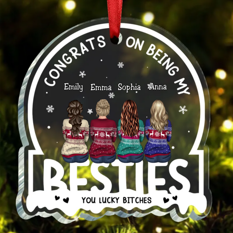 Besties - Congrats On Being My Besties - Personalized Acrylic Ornament