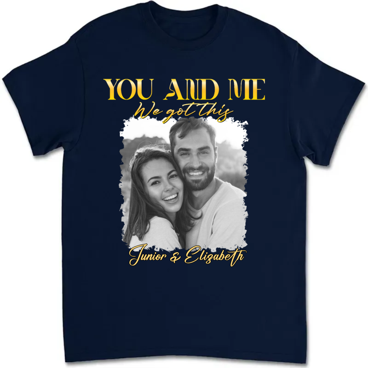 You & Me We Got This Vintage 90s - Personalized Photo T-Shirt