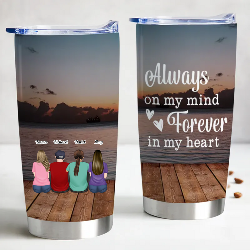 20oz  Always On My Mind Forever In My Heart - Personalized Tumbler - Makezbright Gifts