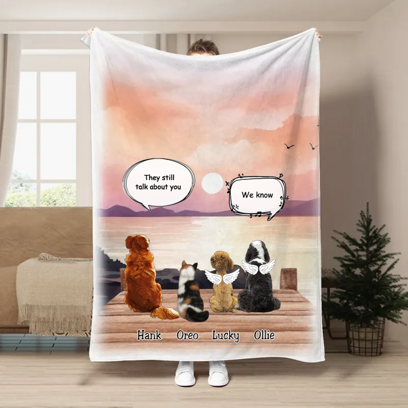Pet Lovers - They Still Talk About You - Personalized Blanket