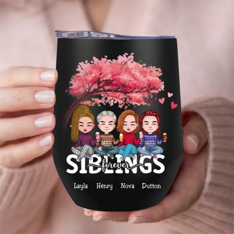 Family - Siblings Forever - Personalized Wine Tumbler