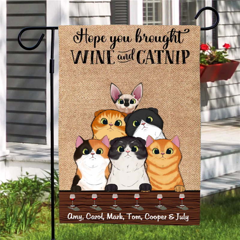 Cat Lovers - Hope You Brought Wine And Catnip - Personalized Flag