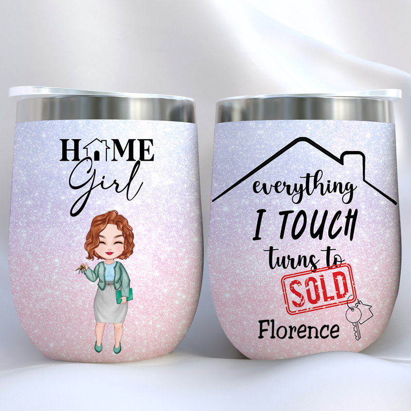 Realtors - Everything I Touch Turns To Sold - Personalized Wine Tumbler
