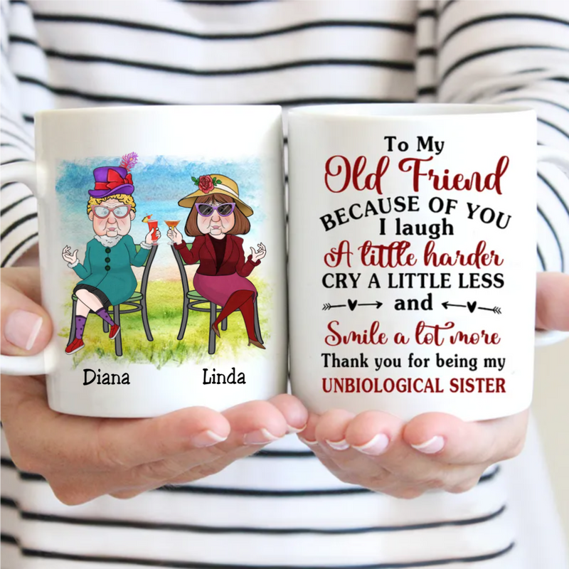 Best Friends - Because Of You I Laugh A Little Harder, Cry A Little Less And Smile A Lot More - Personalized Mug