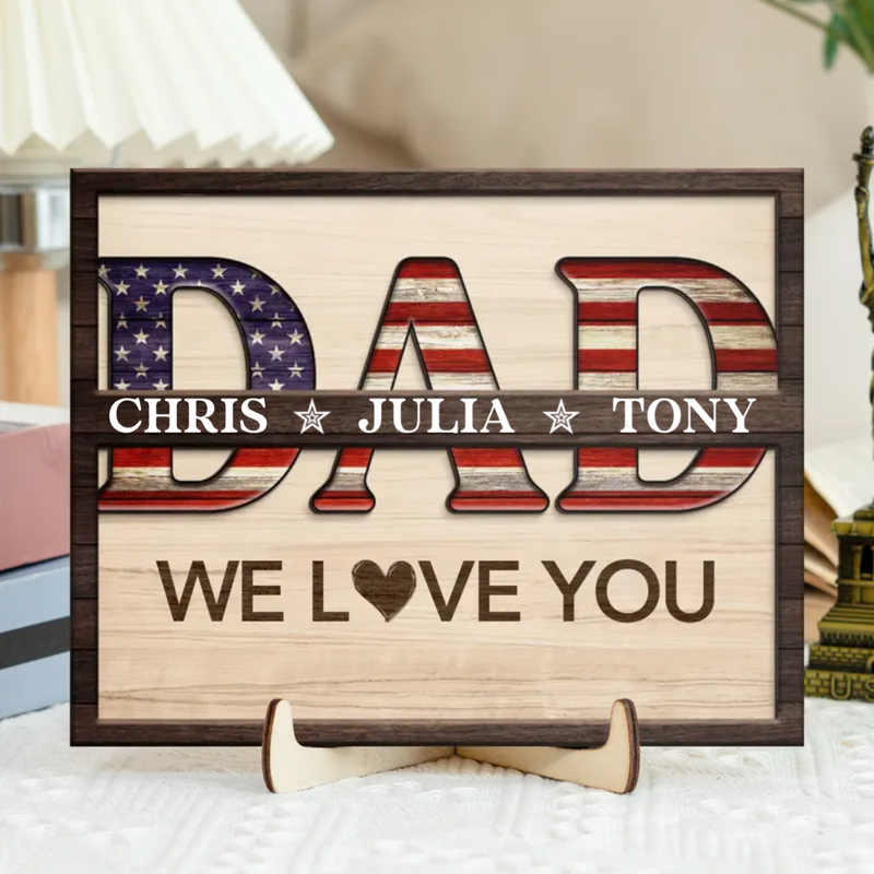 Family - Dad We Love You -  Personalized 2-Layered Wooden Plaque