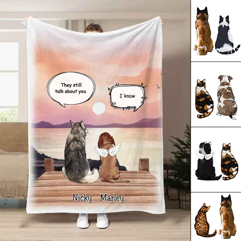 Pet Lovers - They Still Talk About You - Personalized Blanket