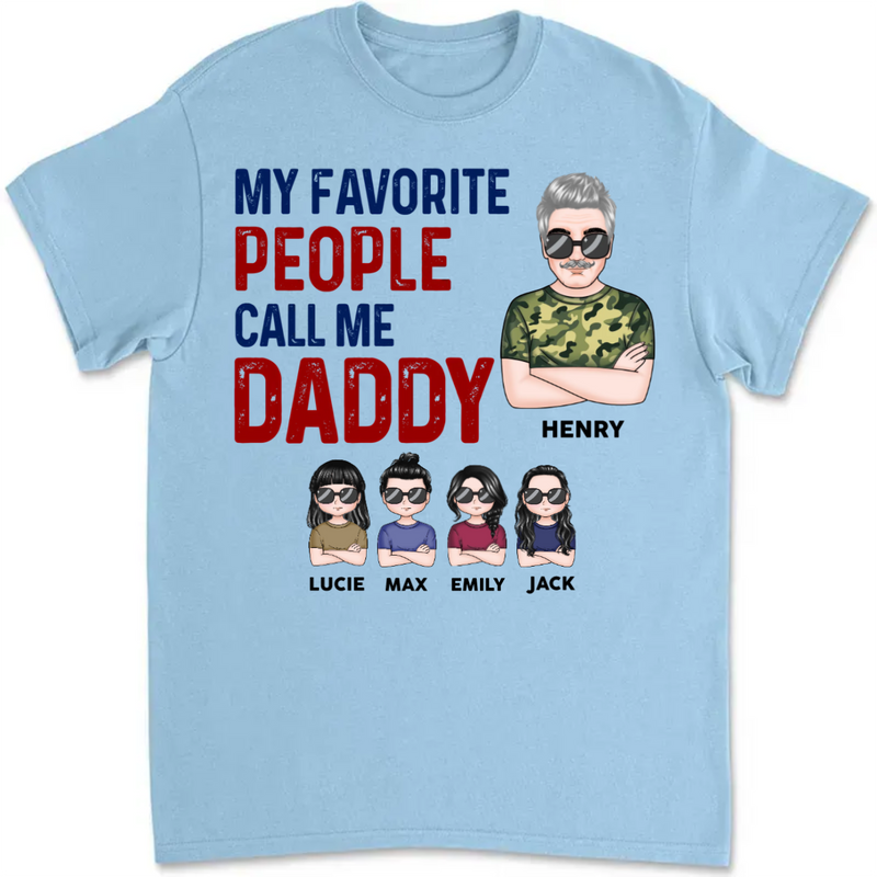 Family - My Favorite People Call Me Daddy - Personalized Unisex T-Shirt (KH)