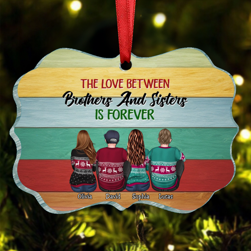 Brothers & Sisters - The Love Between Brothes & Sisters Is Forever - Personalized Ornament