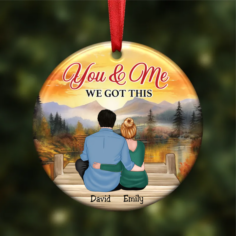 Couple - You And Me We Got This - Personalized Circle Ornament