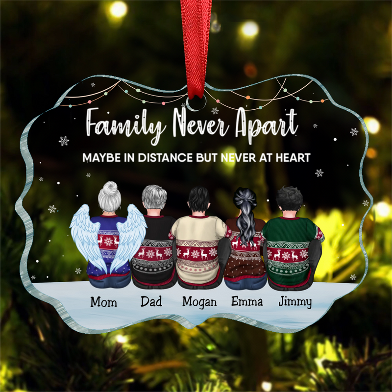 Family - Family Never Apart Maybe In Distance But Never At Heart - Personalized Ornament