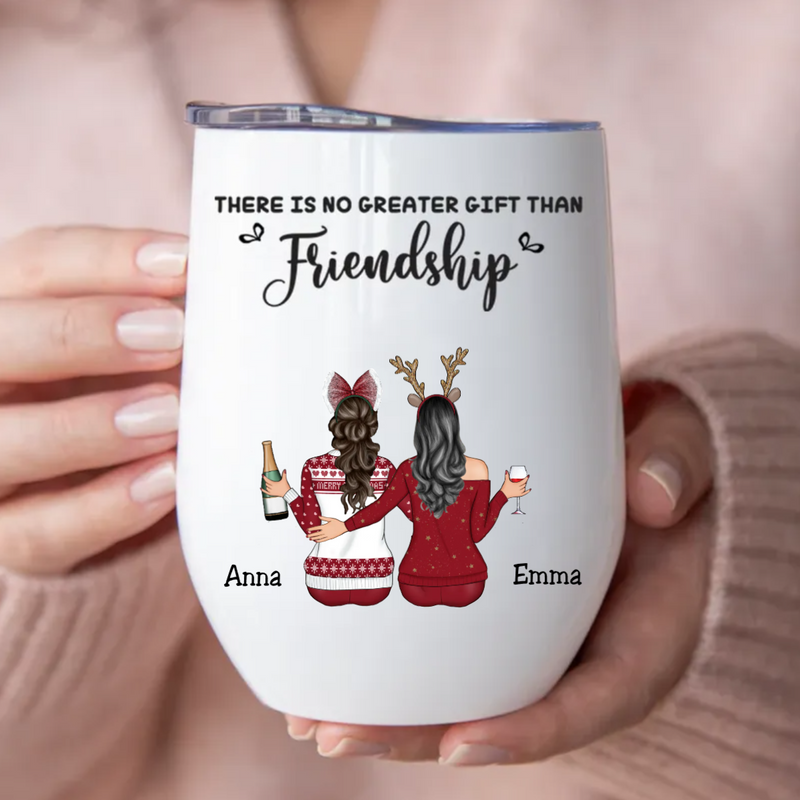 Sisters - There Is No Greater Gift Than Friendship - Personalized Wine Tumbler