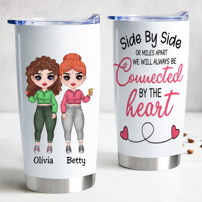 20oz  Side By Side Or Miles Apart We Will Always Be Connected By The Heart - Personalized Tumbler - Makezbright Gifts