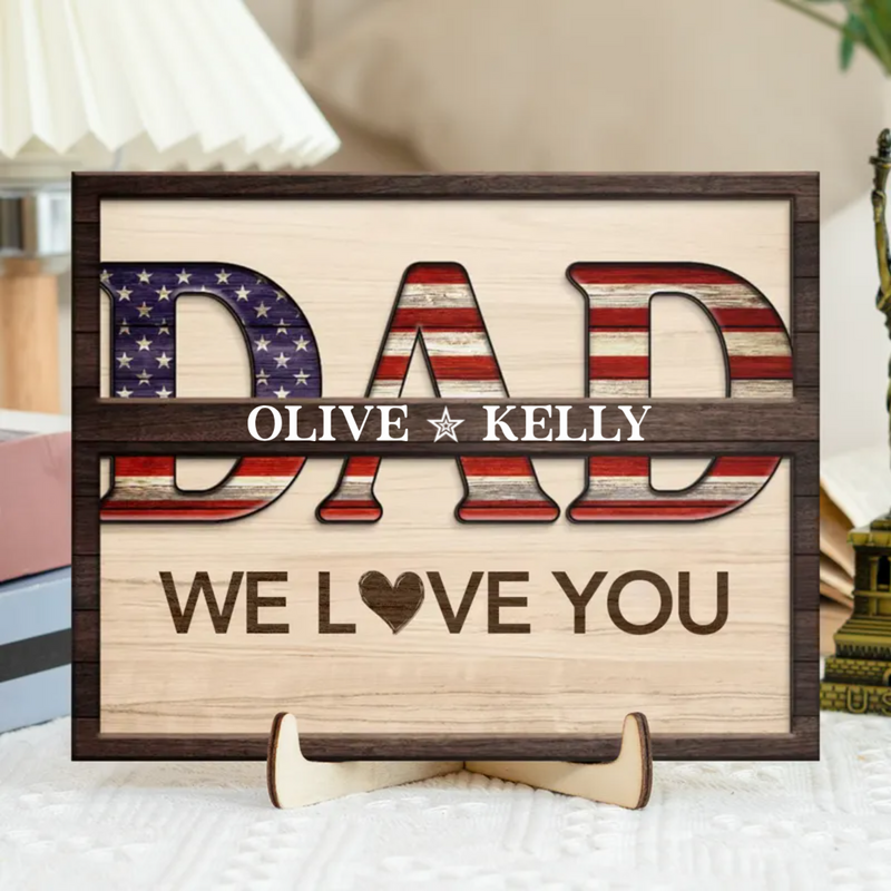 Family - Dad We Love You -  Personalized 2-Layered Wooden Plaque
