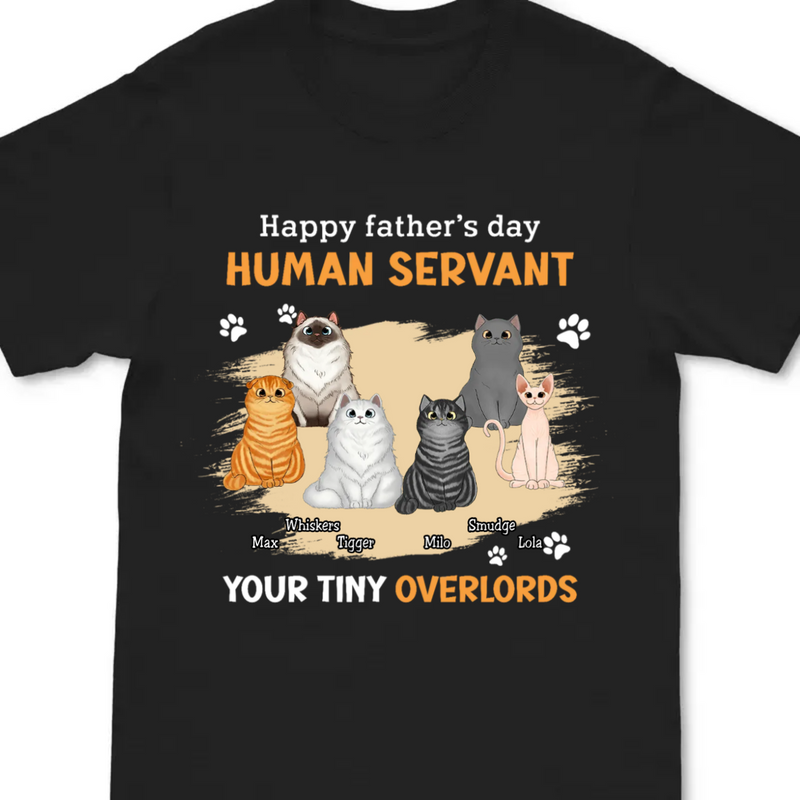 Cat Lovers - Happy Father‘s Day Cat Human Servant - Personalized T-shirt