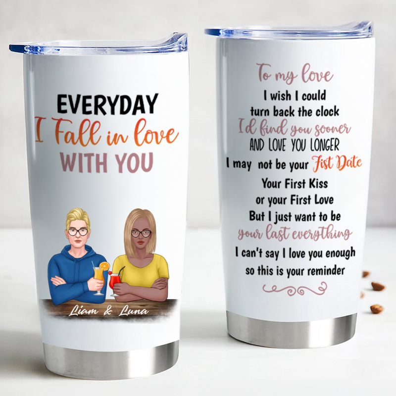 Couple -  Everyday I Fall In Love With You - Personalized Tumbler