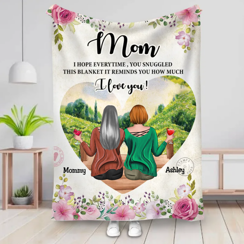 Mother - We Hope Every Time You Snuggled This Blanket It Remind You How Much We Love You  - Personalized Blanket