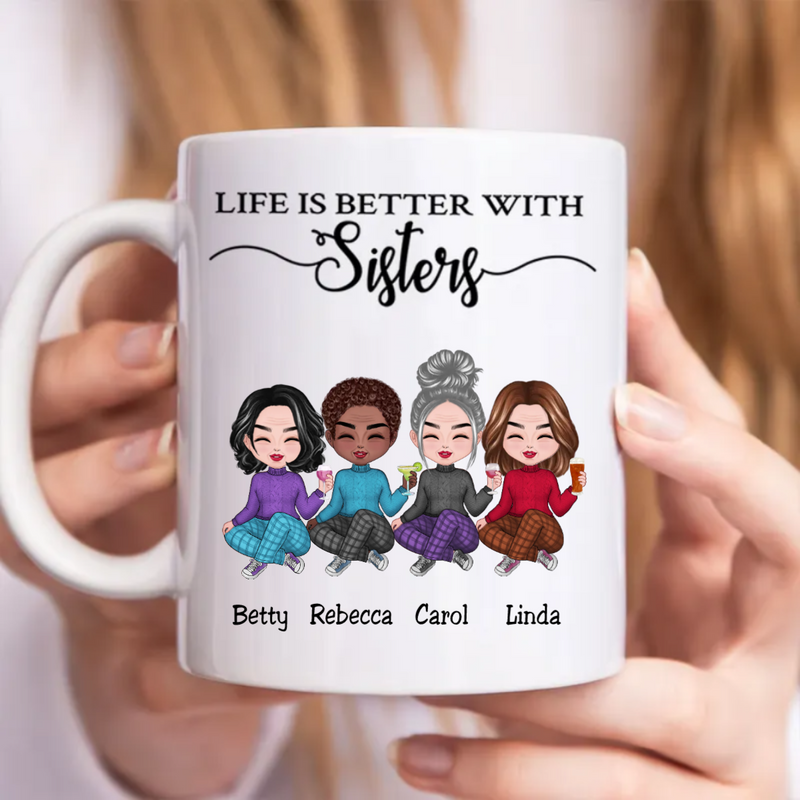 Sisters - Life Is Better With Sisters V3 - Personalized Mug