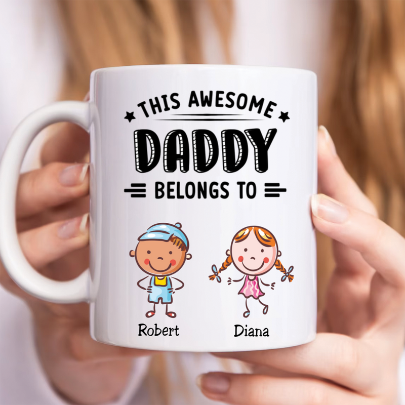 Father - This Awesome Daddy Belongs To - Personalized Mug (QH)