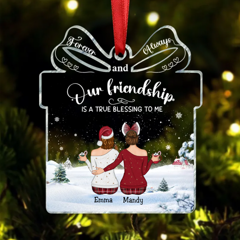 Friends - Our Friendship is a True Blessing to me - Personalized Acrylic Ornament
