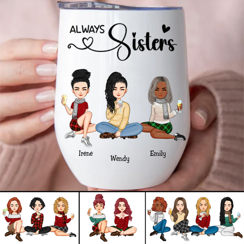 Sisters - Always Sisters -  Personalized Wine Tumbler (AA)
