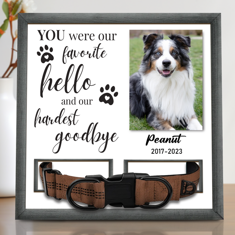 Dog Lovers - You Were Our Favorite Hello And Our Hardest Goodbye - Personalized Wooden Pet Collar Holder