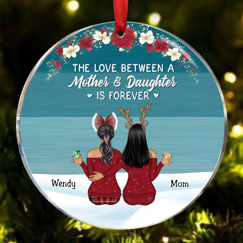 Mother - The Love Between A Mother And Daughter Is Forever - Personalized Circle Ornament (AA)