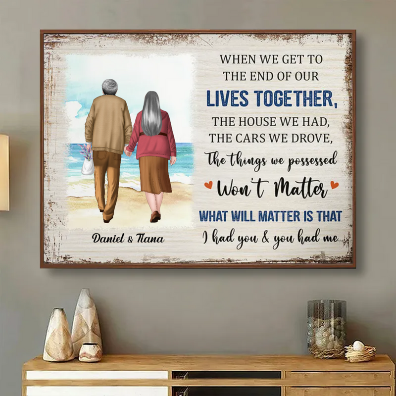 Couple - When We Get To The End Of Our Lives Together - Personalized Poster