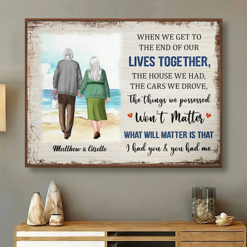 Couple - When We Get To The End Of Our Lives Together - Personalized Poster