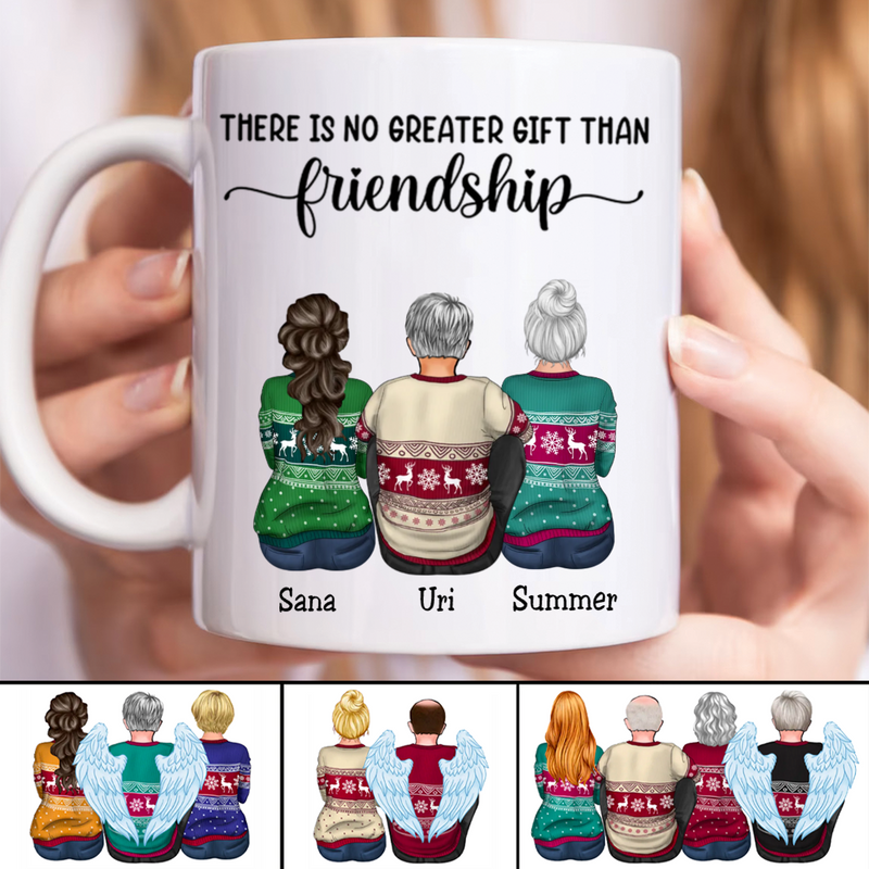 Friends - There Is No Greater Gift Than Friendship - Personalized Mug (AA)