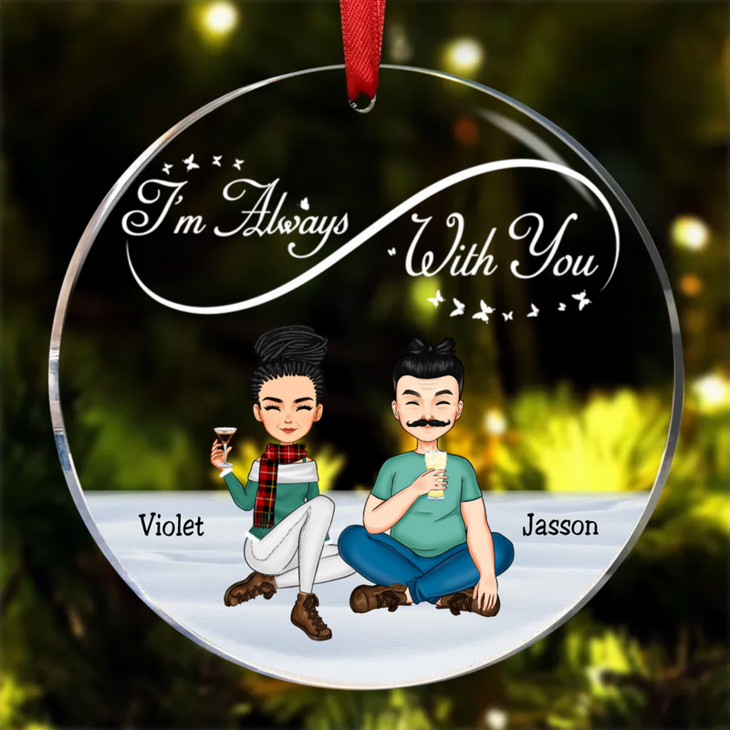 Family - I Am Always With You - Personalized Transparent Ornament (AA)