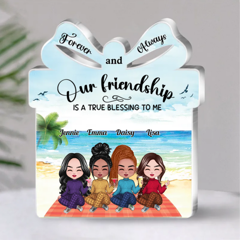 Friends - Our Friendship Is A True Blessing To Me - Personalized Acrylic Plaque (SA)