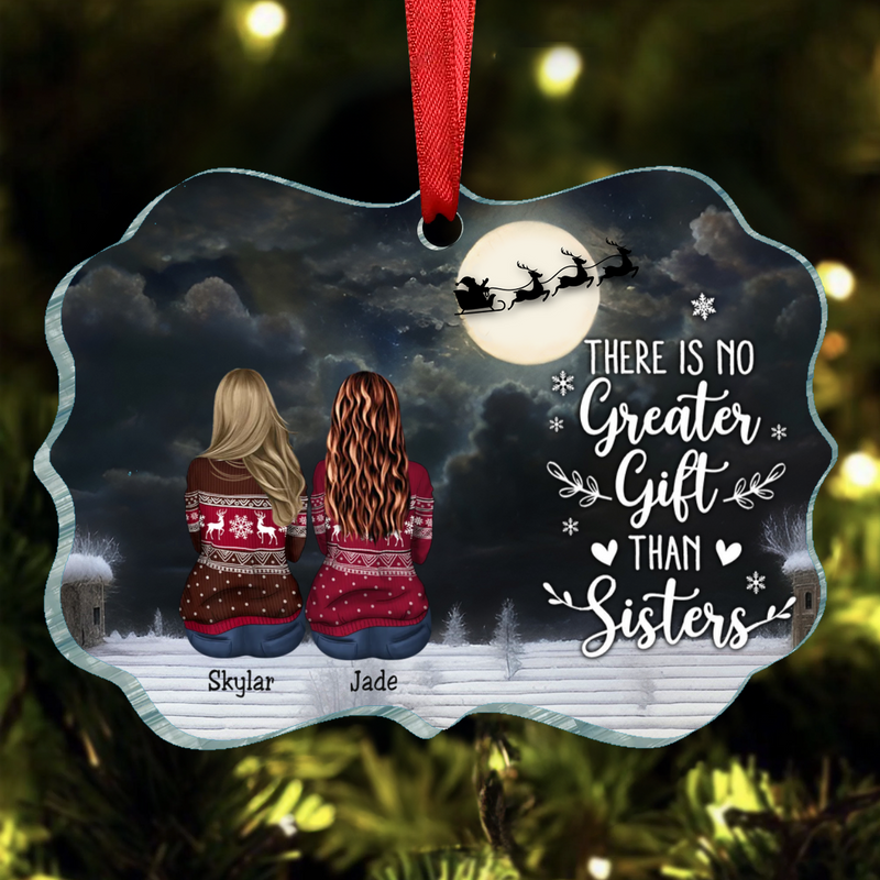 Sisters - There Is No Greater Gift Than Sisters - Personalized Acrylic Ornament(BU)