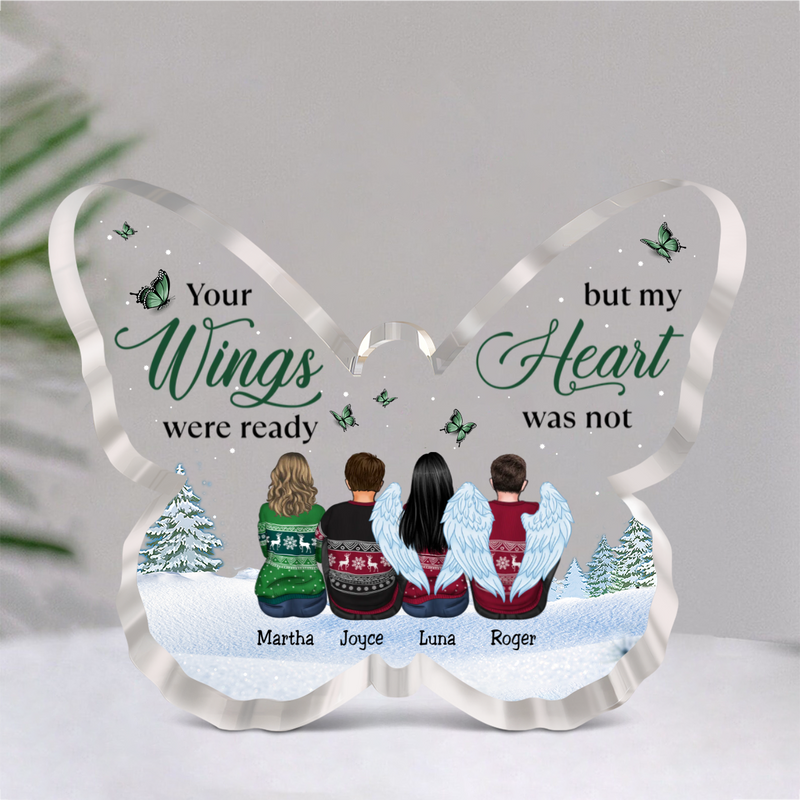 Family - Your Wings Were Ready But My Heart Were Not - Personalized Acrylic Plaque (NM)