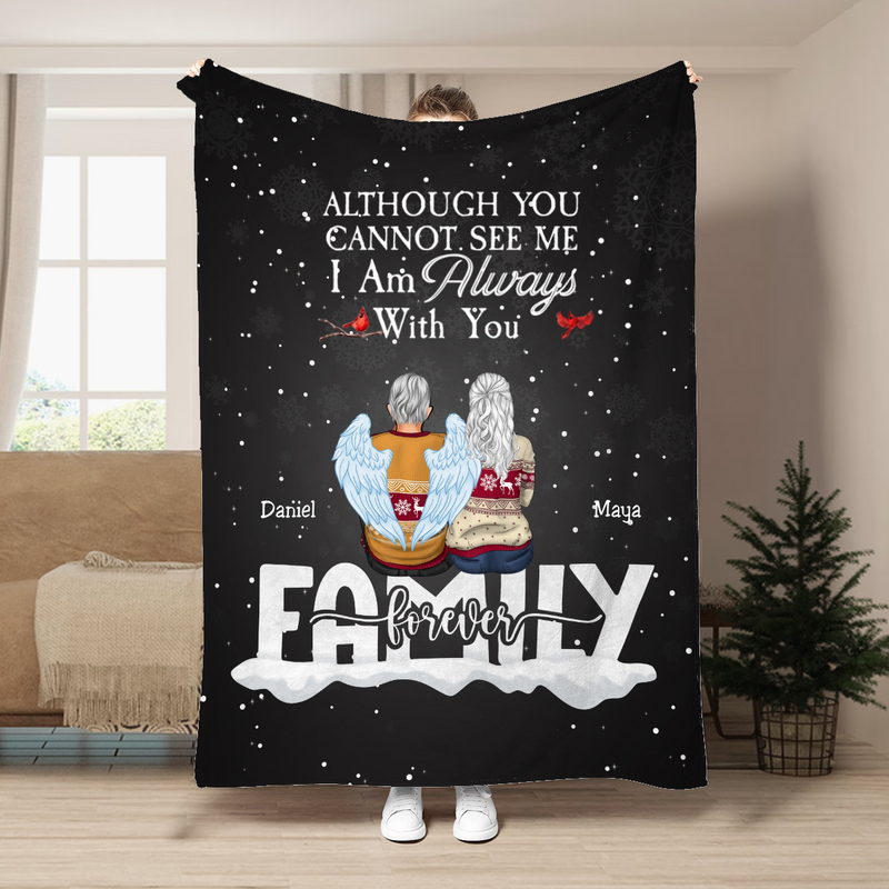 Family - Although You CanNot See Me I Am Always With You - Personalized Blanket