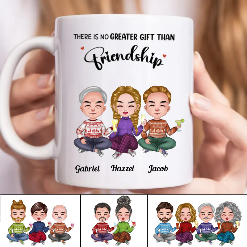 Friendship - There Is No Greater Gift Than Friendship - Personalized Mug (NN)