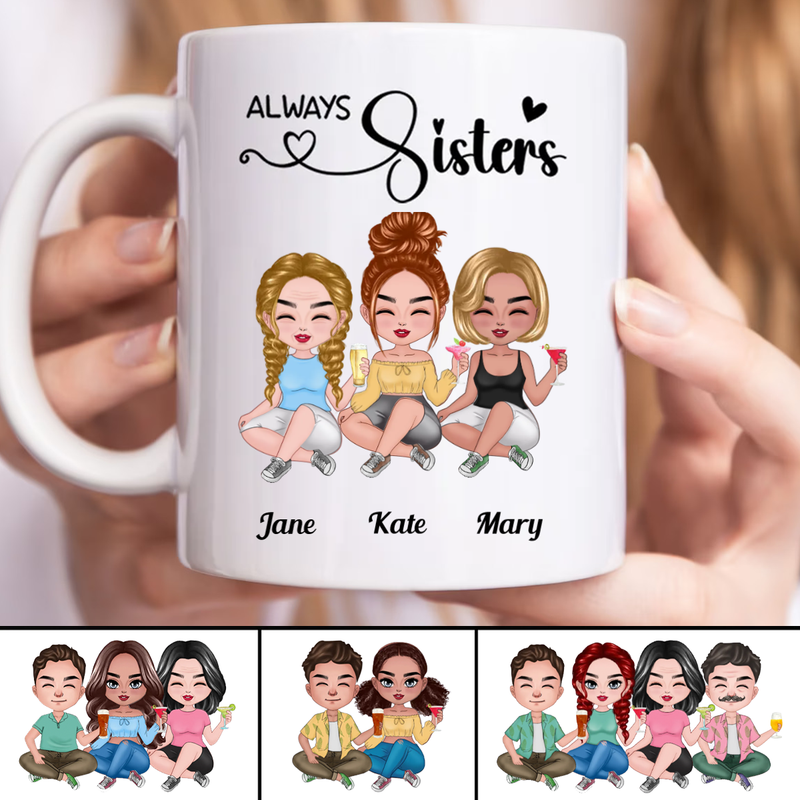 Sisters - Always Sisters - Personalized Mug (TB)