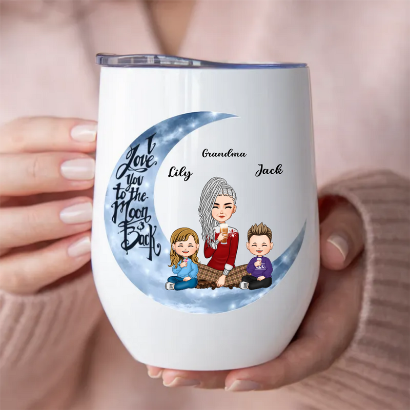 Grandma - I Love You To The Moon And Back - Personalized Wine Tumbler