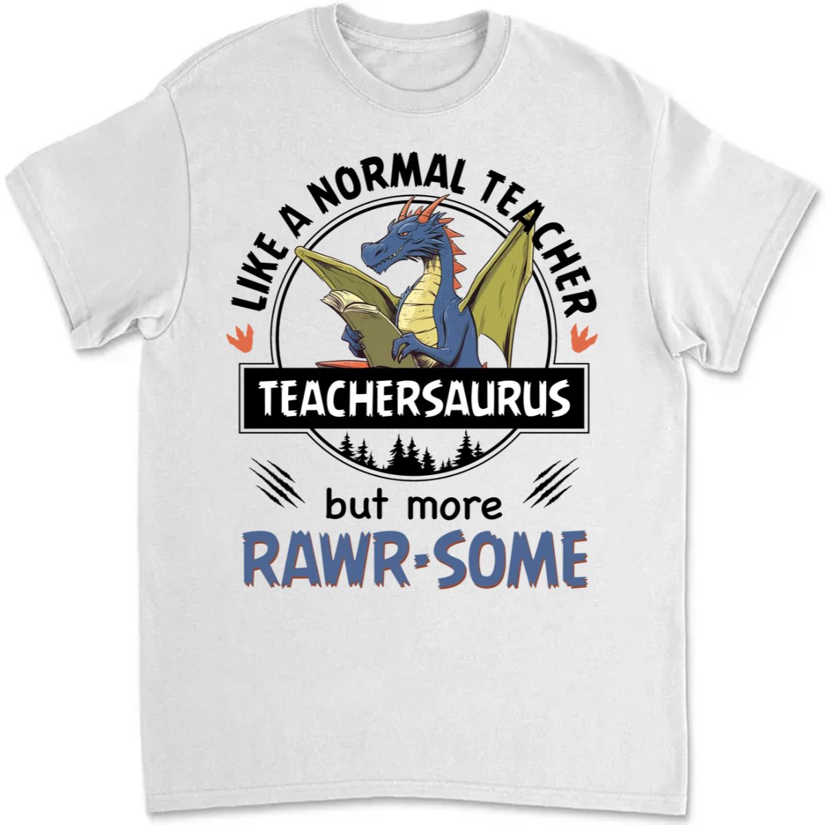 Teacher - Funny Teachersaurus - Personalized T - shirt - Makezbright Gifts