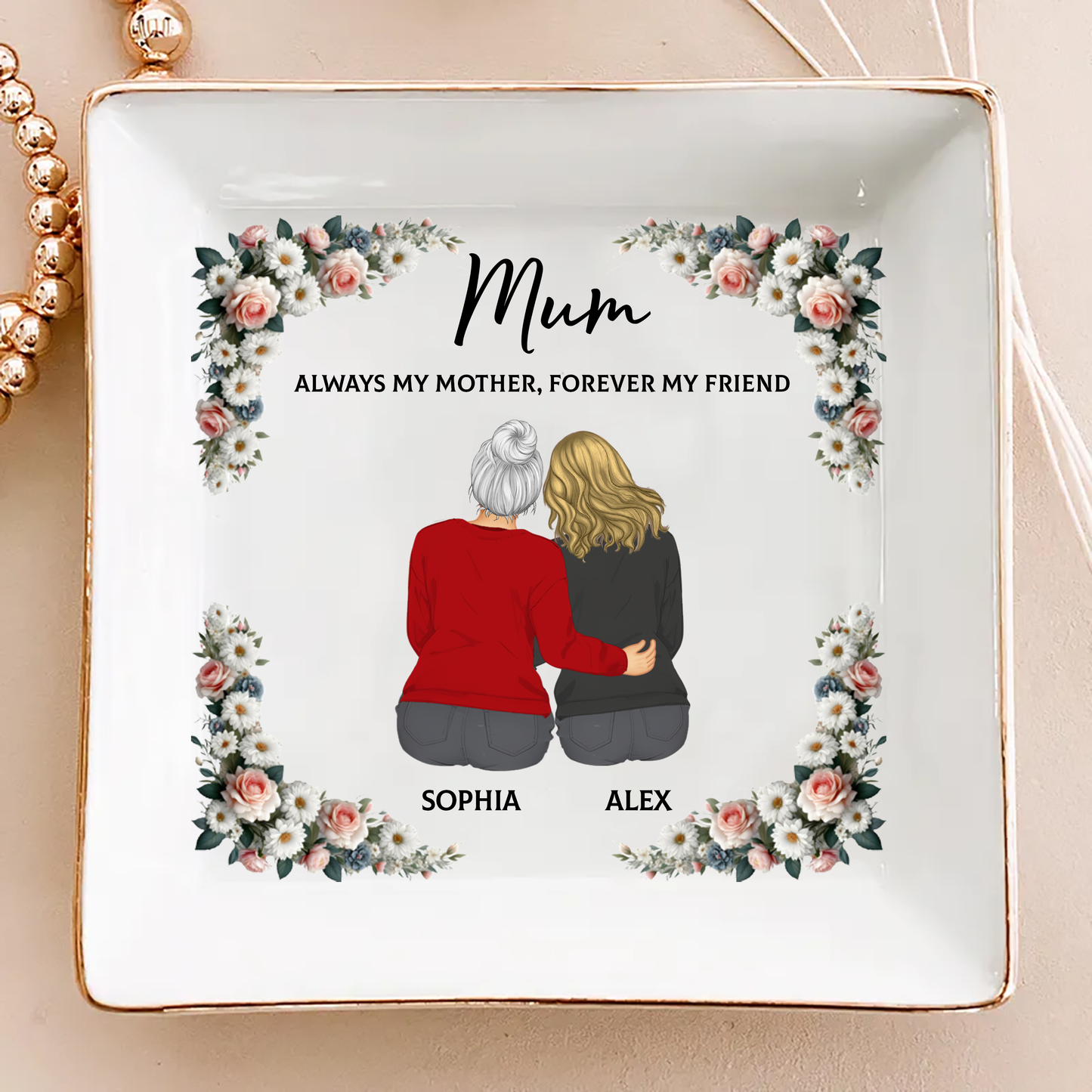 Always My Mother Forever My Friend - Personalized Ring Dish