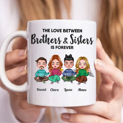 The Love Between Brothers & Sisters Is Forever - Personalized Mug - Makezbright Gifts