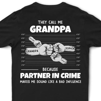 They Call Me Grandpa Because Partner In Crime Makes Me Sound Like A Bad Influence - Personalized T Shirt - Makezbright Gifts