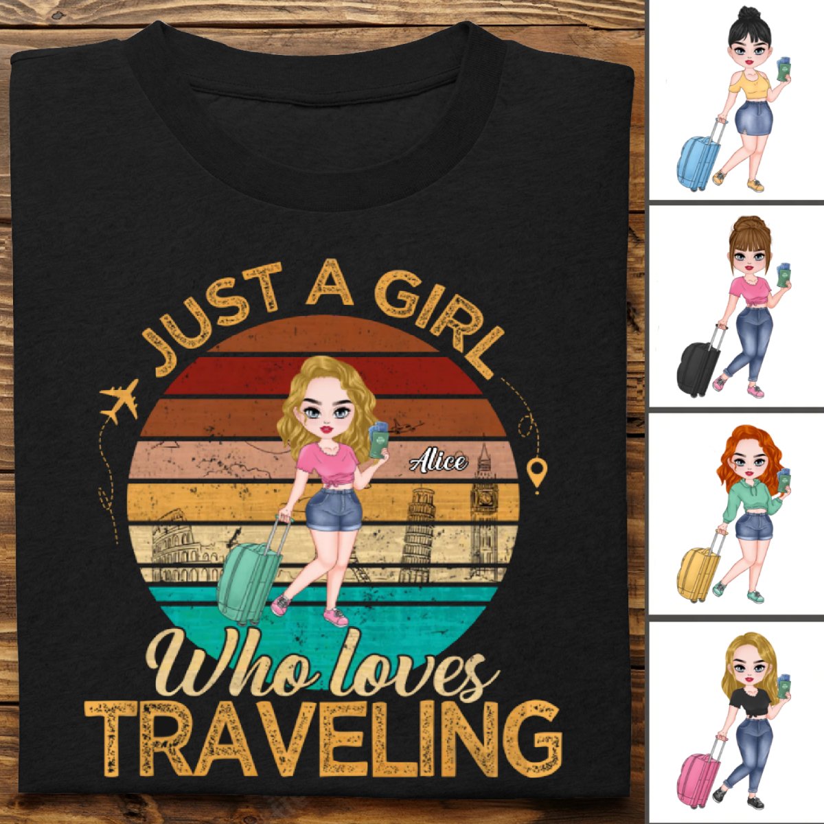 Travel Lovers - Just A Girl Who Loves Traveling - Personalized Unisex T - shirt - Makezbright Gifts