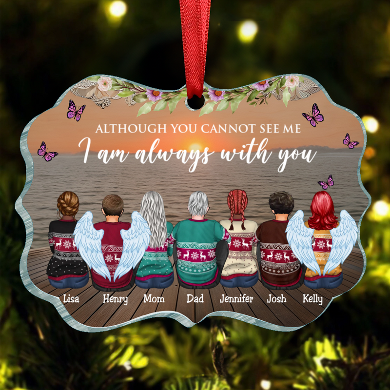 Family - Although You Cannot See Me I Am Always With You  - Personalized Ornament