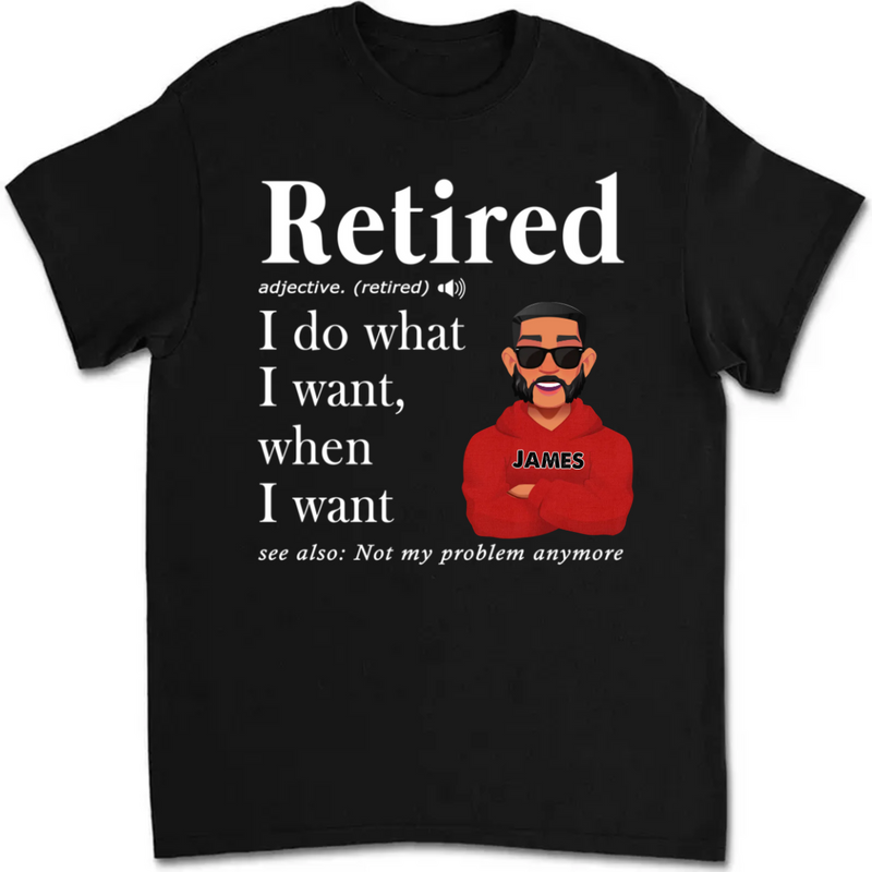 Retirement - Retired Definition Happy Retirement - Personalized T-shirt (VT)