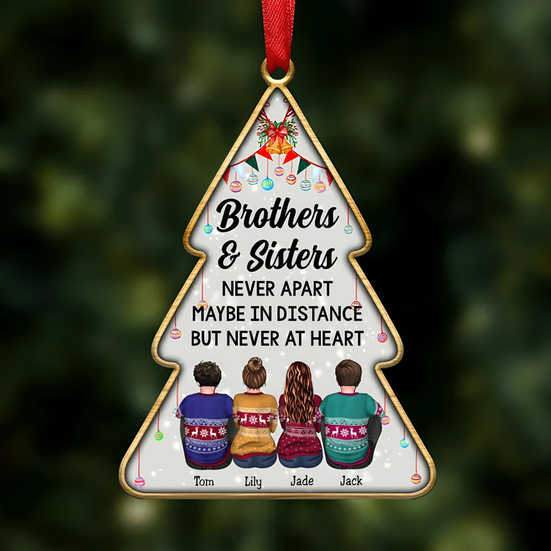 Brothers & Sisters - Brothers & Sisters Never Apart Maybe In Distance But Never At Heart - Personalized Christmas Ornament