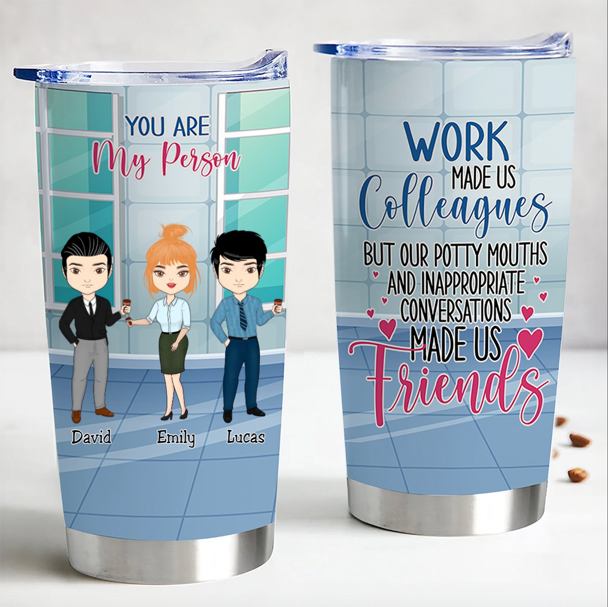 Work Made Us Colleagues But Our Potty Mouths & Inappropriate Conversations Made Us Friends - Personalized Tumbler Gift - Makezbright Gifts