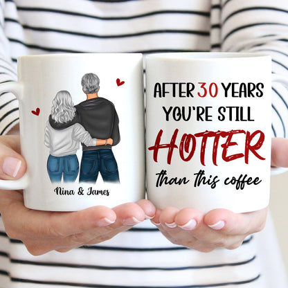 You're Still Hotter Than This Coffee - Personalized Mug - Makezbright Gifts