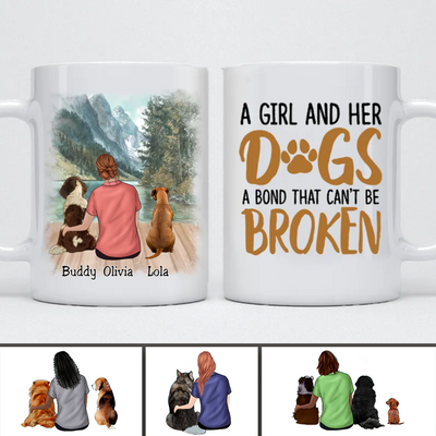 A Girl And Her Dogs, A Bond That Can't Be Broken - Personalized Mug - Makezbright Gifts