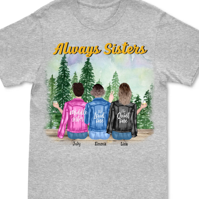 Sisters - Always Sisters V2 - Personalized Unisex T-Shirt (Lake) - Makezbright Gifts